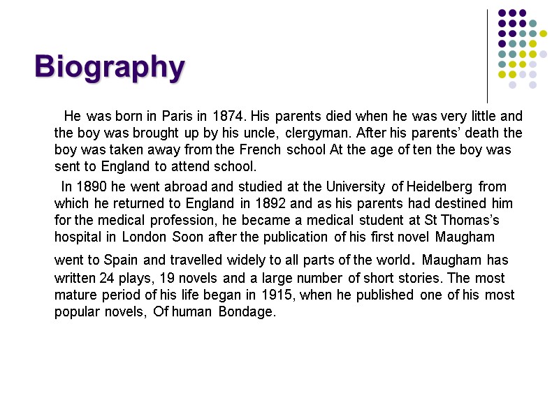Biography          He was born in